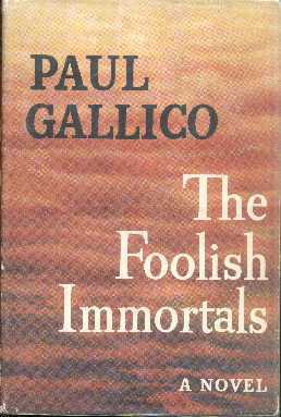 The Foolish Immortals by Paul Gallico