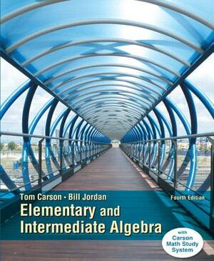 Elementary and Intermediate Algebra, Plus New Mylab Math with Pearson Etext -- Access Card Package by Bill Jordan, Tom Carson