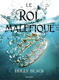 Le roi maléfique  by Holly Black