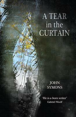 A Tear in the Curtain by John Symons