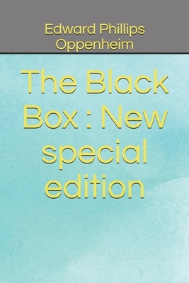 The Black Box: New special edition by Edward Phillips Oppenheim