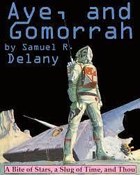 Aye, and gommorah by Samuel Delany