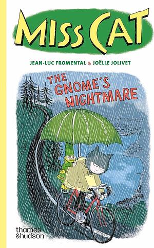 Miss Cat: the Gnome's Nightmare by Jean-Luc Fromental