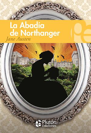 La Abadía de Northanger by Jane Austen