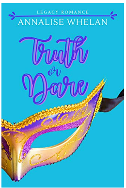 Truth or Dare by Annalise Whelan