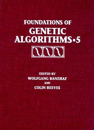 Foundations of Genetic Algorithms by Wolfgang Banzhaf