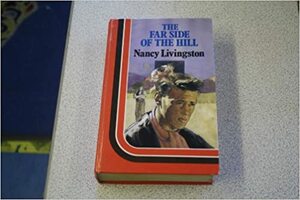 The Far Side of the Hill by Nancy Livingston