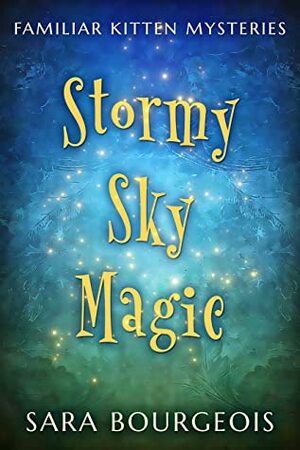 Stormy Sky Magic by Sara Bourgeois