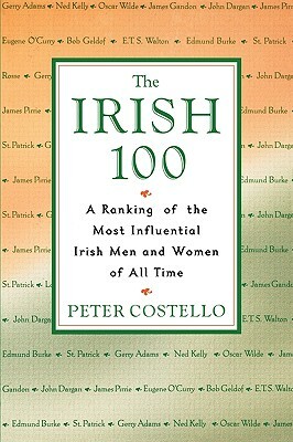 The Irish 100 by Peter Ostello, Peter Costello