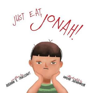 Just Eat, Jonah! by Abraham R. Chuzzlewit