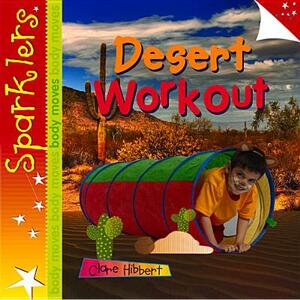 Desert Workout by Clare Hibbert