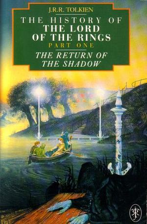 The Return of the Shadow: The History of The Lord of the Rings, Part One by Christopher Tolkien, J.R.R. Tolkien, J.R.R. Tolkien