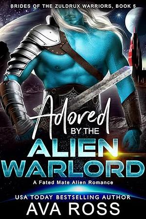  Adored by the Alien Warlord by Ava Ross