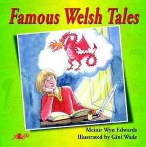 Famous Welsh Tales by Meinir Wyn Edwards