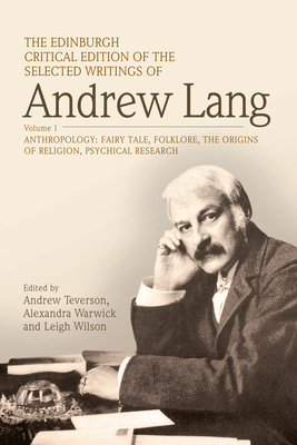 The Edinburgh Critical Edition of the Selected Writings of Andrew Lang, Volume 2: Literary Criticism, History, Biography by Andrew Lang
