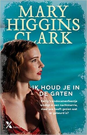 Ik houd je in de gaten by Mary Higgins Clark