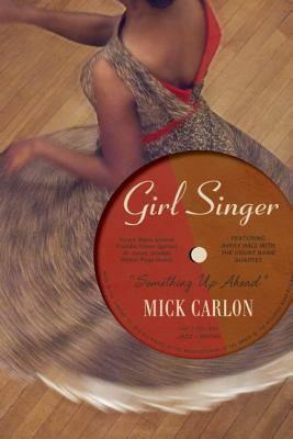 Girl Singer by Mick Carlon