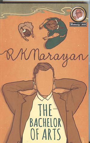 The Bachelor of Arts by R.K. Narayan
