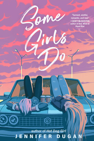 Some Girls Do by Jennifer Dugan