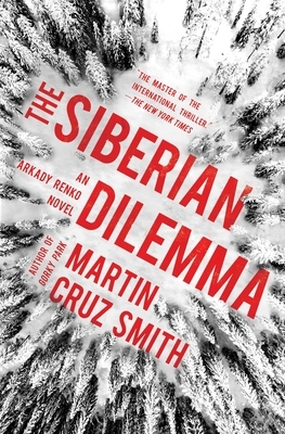 The Siberian Dilemma, Volume 9 by Martin Cruz Smith