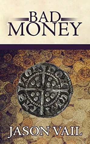 Bad Money by Jason Vail