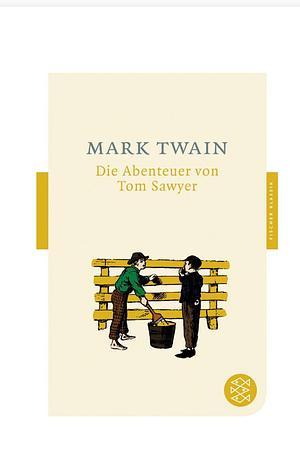 Die Abenteuer von Tom Sawyer by Peter Torberg, Mark Twain