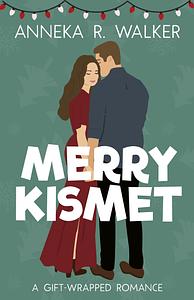 Merry Kismet by Anneka R. Walker
