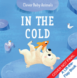 In the Cold by Clever Publishing