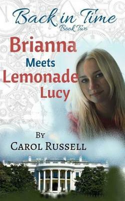 Brianna Meets Lemonade Lucy by Carol Russell