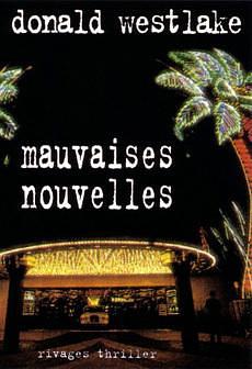 Mauvaises Nouvelles by Donald E. Westlake, Donald E. Westlake, Jean Esch