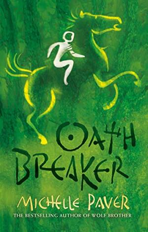 Oath Breaker by Michelle Paver