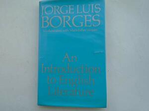 An Introduction to English Literature by Jorge Luis Borges, María Esther Vázquez