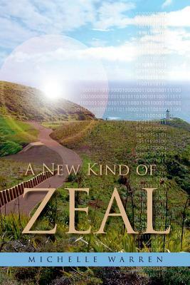 A New Kind of Zeal by Michelle Warren