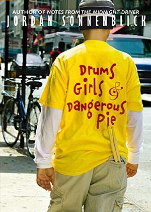 Drums, Girls & Dangerous Pie by Jordan Sonnenblick