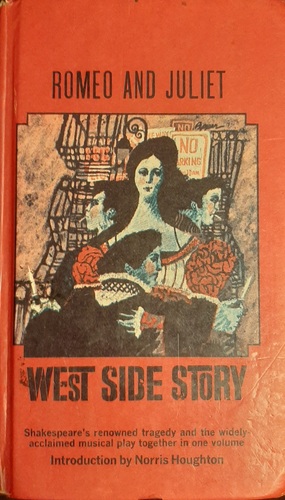 Romeo and Juliet and West Side Story by John Bettenbender, Paul Werstine, Norris Houghton, Arthur Laurents, William Shakespeare