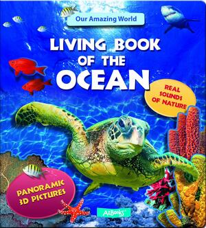 Living Book of the Ocean by LLC, AZ Books