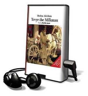 Tevye the Milkman by Sholem Aleichem