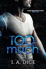 Too Much by I.A. Dice