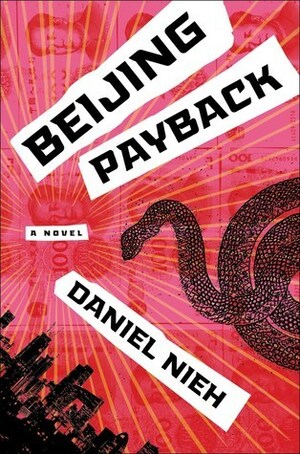 Beijing Payback by Daniel Nieh