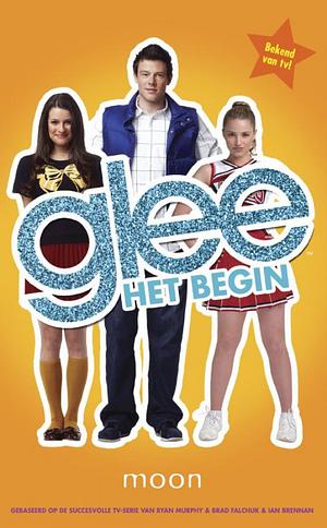 Glee: The Beginning. by Sophia Lowell by Sophia Lowell