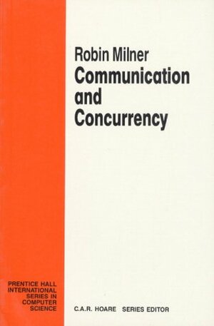 Communication and Concurrency by Robin Milner