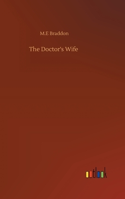 The Doctor's Wife by Mary Elizabeth Braddon