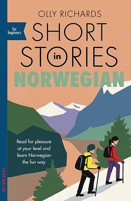 Short Stories in Norwegian for Beginners by Olly Richards