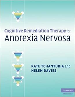 Cognitive Remediation Therapy For Anorexia Nervosa by Kate Tchanturia, Helen Davies