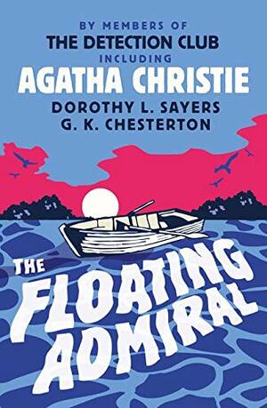 The Floating Admiral by Edgar Jepson, G.K. Chesterton, Dorothy L. Sayers, Freeman Wills Crofts, Milward Kennedy, Agatha Christie, G. D. H. Cole, Victor Lorenzo Whitechurch, Anthony Berkeley, John Rhode, Ronald Knox, Henry Wade, Clemence Dane, Simon Brett, Margaret Cole, The Detection Club, David Timson