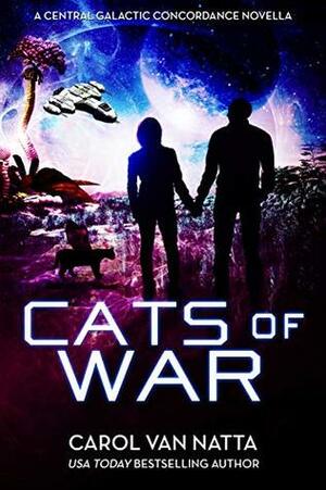 Cats of War (Central Galactic Concordance) by Carol Van Natta