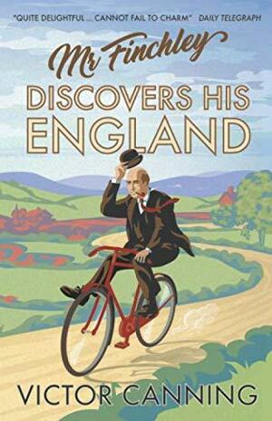 Mr Finchley Discovers His England by Victor Canning