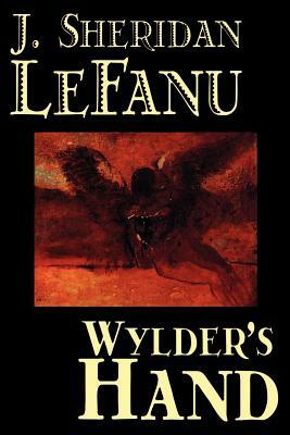 Wylder's Hand by J. Sheridan Le Fanu