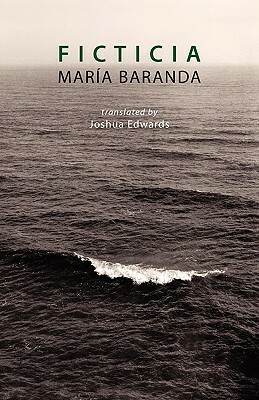 Ficticia by Maria Baranda