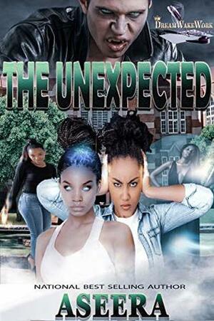 The UnExpected by Aseera